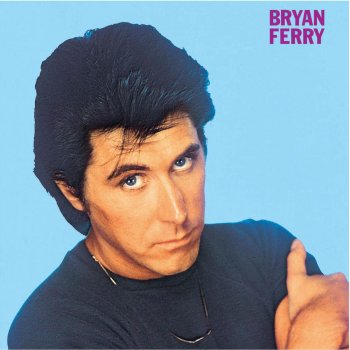 Bryan Ferry Baby I Don’t Care