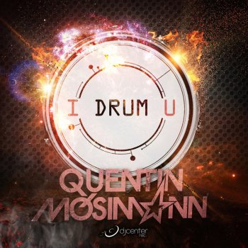 Quentin Mosimann I Drum U - Original Mix