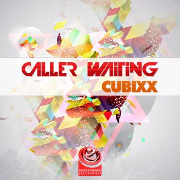 Cubixx Caller Waiting - Original Mix