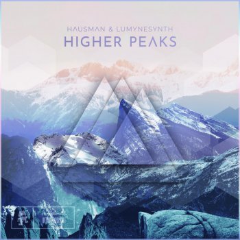 Hausman feat. Lumynesynth Higher Peaks
