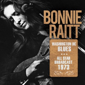 Bonnie Raitt You Got To Know How