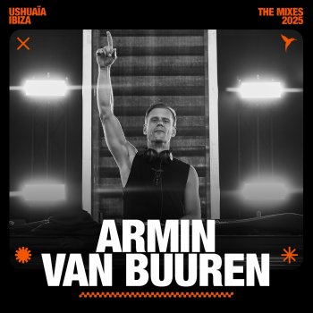 Исполнитель Armin van Buuren, альбом Ushuaïa Ibiza: Jun 8, 2025 (DJ Mix)