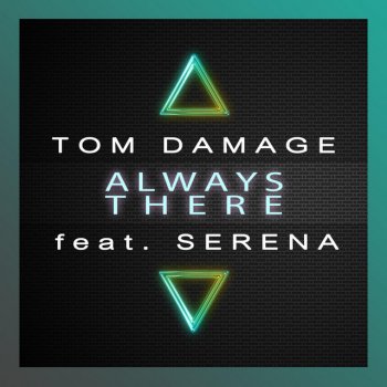 Tom Damage feat. Serena Always There