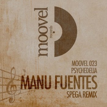 Manu Fuentes Psychedelia (Spega Remix)