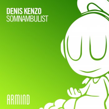 Denis Kenzo Somnambulist - Extended Mix