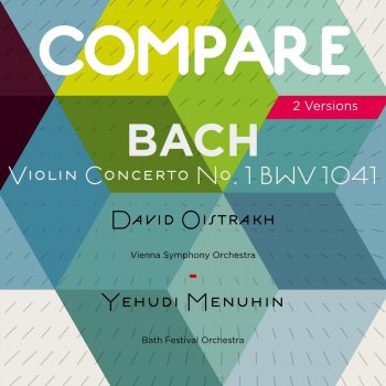 Johann Sebastian Bach, Yehudi Menuhin & Bath Festival Orchestra Concerto No. 1 for Violin in A Minor, BWV 1041: I. Allegro moderato