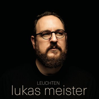 Исполнитель Lukas Meister, альбом Leuchten