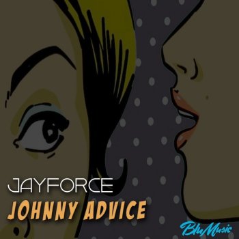 Исполнитель Jayforce, альбом Johnny Advice