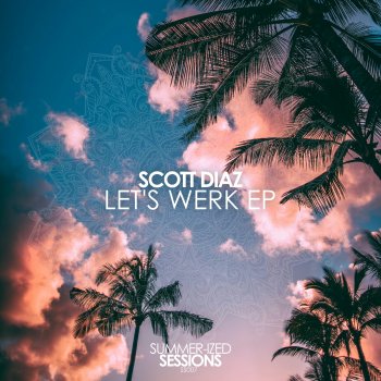 Scott Diaz Set It Off (Radio Edit)