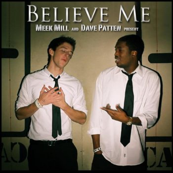 Dave Patten feat. Meek Mill Believe Me