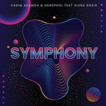 Vadim Adamov feat. Hardphol & Alena Roxis Symphony