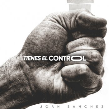 Joan Sanchez Tienes el Control