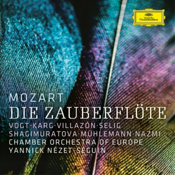 Wolfgang Amadeus Mozart feat. Rolando Villazón, Christiane Karg, Jory Vinikour, Chamber Orchestra of Europe & Yannick Nézet-Séguin Die Zauberflöte, K. 620 / Act 1: "Bei Männern, welche Liebe fühlen"