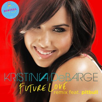 Kristinia DeBarge feat. Pitbull Future Love (Remix)