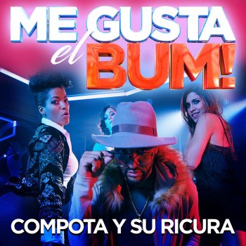 Compota Y Su Ricura Me Gusta el Bum