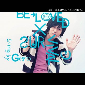 Gero BELOVED×SURVIVAL