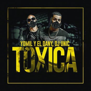 Yomil y El Dany Tóxica