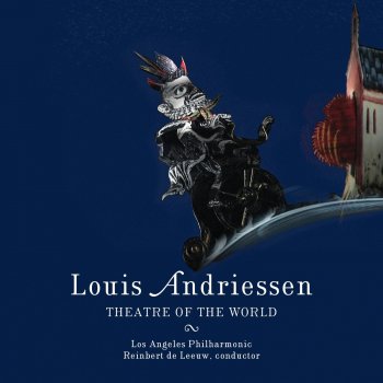 Исполнитель Los Angeles Philharmonic, альбом Andriessen: Theatre of the World
