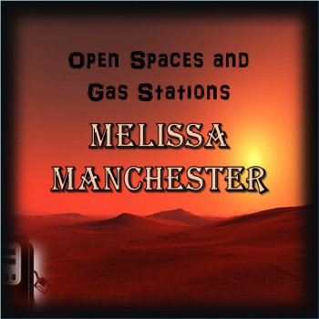 Melissa Manchester Open Spaces and Gas Stations