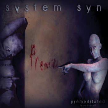 System Syn All That Now Has Left Your Reach