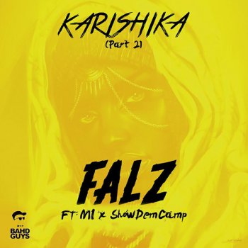 Falz feat. M.I & Show Dem Camp Karishika (Part 2)