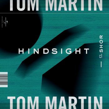 Tom Martin feat. SHOR Hindsight