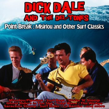 Исполнитель Dick Dale & The Del-Tones, альбом Point Break : Misirlou and Other Surf Classics