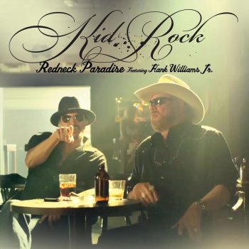 Kid Rock feat. Hank Williams, Jr. Redneck Paradise (Remix)