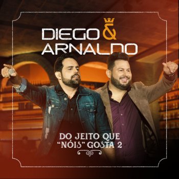 Diego & Arnaldo Só Não Tomo Juízo