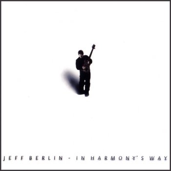 Jeff Berlin Heart Of A Child