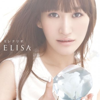 ELISA The Making of “ミレナリオ”