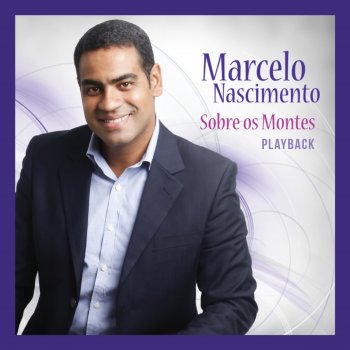 Marcelo Nascimento De Fé Em Fé, De Glória Em Glória (Playback)