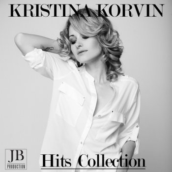 Kristina Korvin (I Just) Died In Your Arms