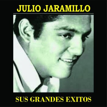 Julio Jaramillo Por Que la Quise Tanto