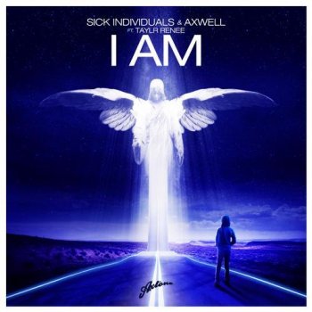Sick Individuals feat. Axwell & Taylr Renee I Am