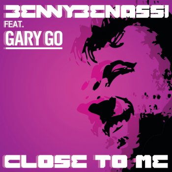 Benny Benassi Close to Me (Michael Woods Remix)