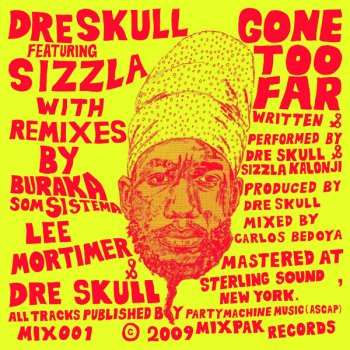 Dre Skull Gone Too Far (feat. Sizzla)