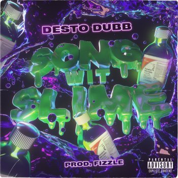 Desto Dubb Song Wit Slime
