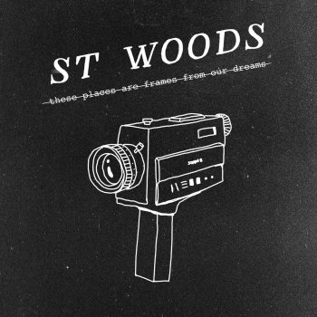St Woods These Places Are Frames from Our Dreams