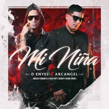 D-Enyel feat. Arcangel Mi Niña