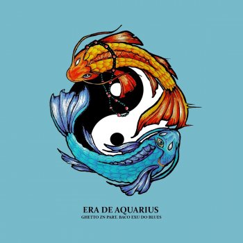 Ghetto ZN feat. Baco Exu do Blues Era de Aquarius