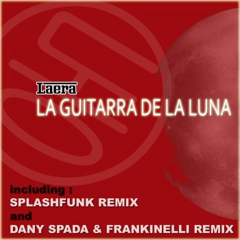 Laera La Guitarra De La Luna (Dany Spada & Frankinelli Remix)