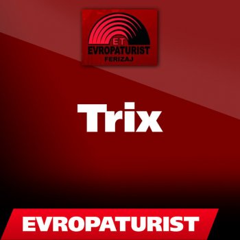 Trix Qaj per ty