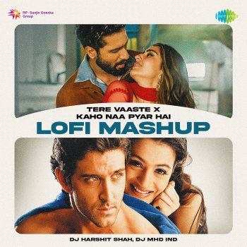 Varun Jain Tere Vaaste x Kaho Naa Pyar Hai (LoFi Mashup)