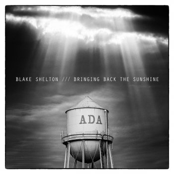 Blake Shelton I Need My Girl