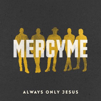 MercyMe Forgivable