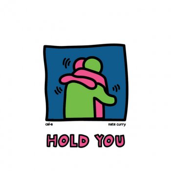 Cal-A Hold You (feat. Nate Curry)