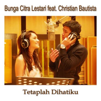 Bunga Citra Lestari feat. Christian Bautista Tetaplah Dihatiku