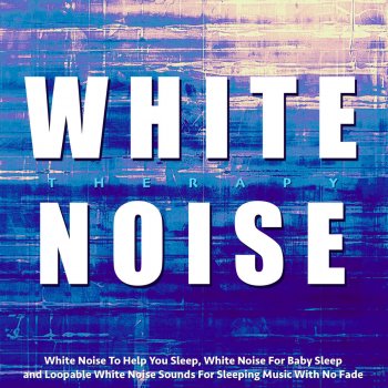 White Noise Therapy White Noise Sleep