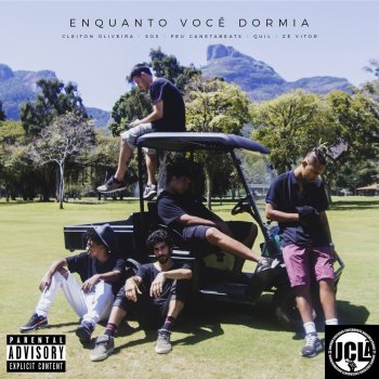 UCLA feat. Cleiton Oliveira, SOS, Peu Canetabeats, Quil & Zé Vitor Enquanto Você Dormia